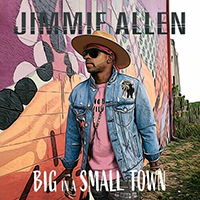 Allen, Jimmie - Big In A Small Town (Single)