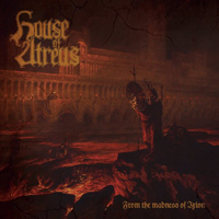 House Of Atreus - From The Madness Of Ixion