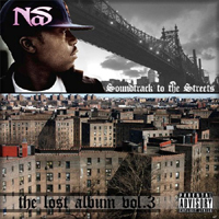 Nas - The Lost Album, vol. 3 - Soundtrack To The Streets