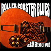Ron Spencer Band - Roller Coaster Blues
