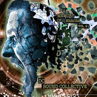 DC Sound Collective - A Memory Of Errors Vol. 2