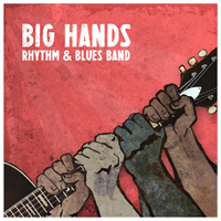 Big Hands Rhythm & Blues Band - Thoughts and Prayers
