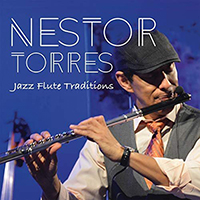 Torres, Nestor - Jazz Flute Traditions