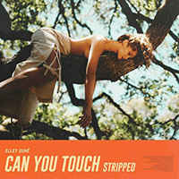 Elley Duhe - Can You Touch (Stripped) (Single)