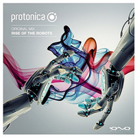 Protonica - Rise Of The Robots [Single]