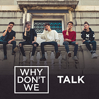 Why Don't We - Talk (Single)