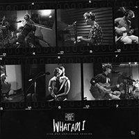 Why Don't We - What Am I (Live and Unplugged Session) (Single)