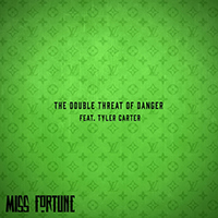 Miss Fortune - The Double Threat of Danger (with Tyler Carter)
