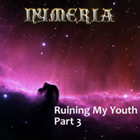 Nymeria (GBR) - Ruining My Youth Part 3