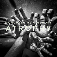 Monument Of A Memory - Atrophy (Single)