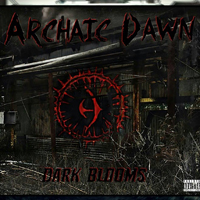 Archaic Dawn - Dark Blooms