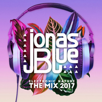 Jonas Blue - Electronic Nature - The MIX 2017 (Box Set) (CD 2)