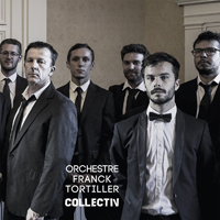 Orchestre Franck Tortiller - Collectiv