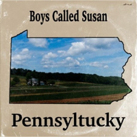 Boys Called Susan - Pennsyltucky