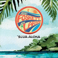 Foskett, Jeffrey - Elua Aloha
