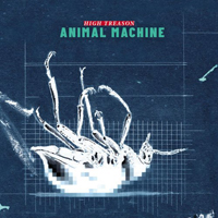 Animal Machine - High Treason