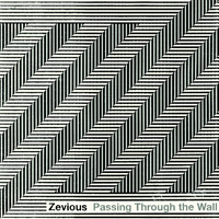 Zevious - Passing Through The Wall