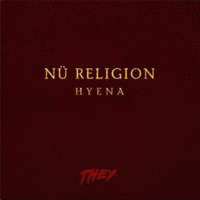 THEY. - Nu Religion: HYENA