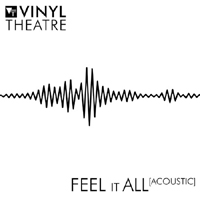 Vinyl Theatre - Feel It All (Acoustic Single)