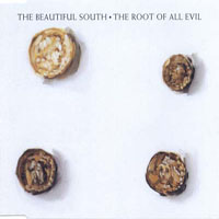 Beautiful South - The Root Of All Evil (Single)