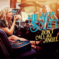 Scott, Hilary - Don't Call Me Angel