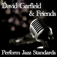 Garfield, David - Perform Jazz Standards