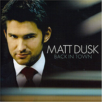 Dusk, Matt - Back In Town