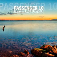 Passenger 10 - Blue Harbour (Around the World in 60 Minutes)