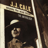 J.J. Cale - Anyway The Wind Blows  (CD 2)