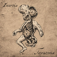 Inertia (USA, NY) - Teratoma