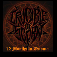 Crucible Of Scorn - 12 Months In Estonia