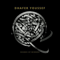 Youssef, Dhafer - Sounds Of Mirrors