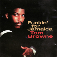 Browne, Tom - Funkin' For Jamaica