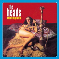 Heads (GBR) - Relaxing With the Heads