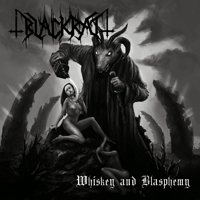Blackrat - Whiskey and Blasphemy