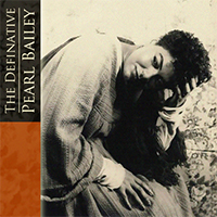 Bailey, Pearl - The Definitive Pearl Bailey (Reissue 2004)
