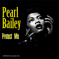 Bailey, Pearl - Protect Me