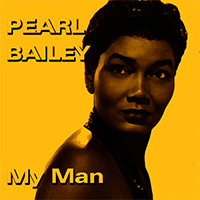 Bailey, Pearl - My Man