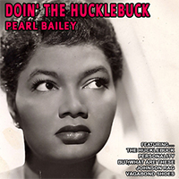 Bailey, Pearl - Doin' The Hucklebuck (Remastered)