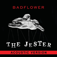 Badflower - The Jester (Acoustic Version Single)