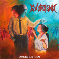 Exorcismo - Exorcise And Steal