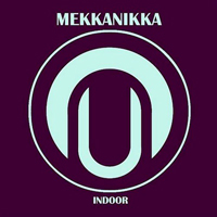 Mekkanikka - Indoor (EP)
