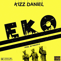 Kizz Daniel - Eko (Single)