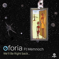 Oforia - We'll Be Right Back... [Single]