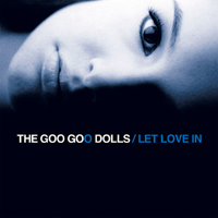 Goo Goo Dolls - Let Love In - Live And Intimate