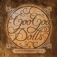 Goo Goo Dolls - Waiting For The Rest Of It (EP)