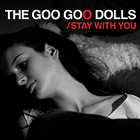 Goo Goo Dolls - Stay With You (Single)