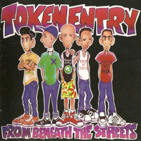 Token Entry - From Beneath The Streets