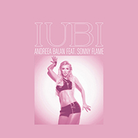 Balan, Andreea - Iubi (Single) (feat. Sonny Flame)