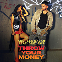 Balan, Andreea - Throw Your Money (Single) (feat. Drei Ros)
